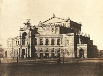 Semper Opera
                    Dresden 1880